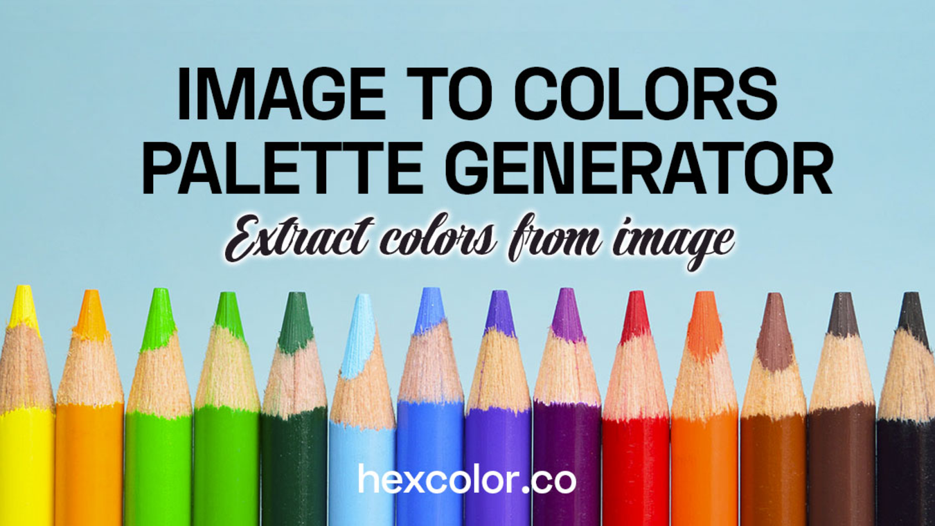 Image to Colors Palette Generator - Extract Colors from Image